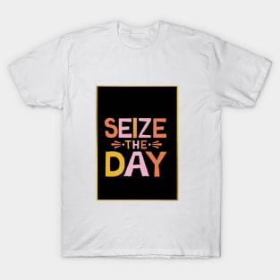 Seize The Day T-Shirt